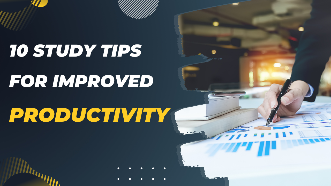 Read more about the article Productivity:10 Study Tips for Improved Productivity